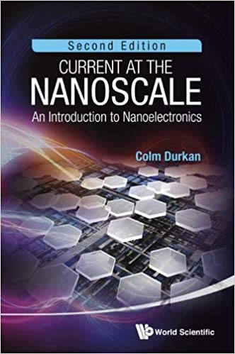 Current at the Nanoscale:  An Introduction to Nanoelectronics 2nd edition